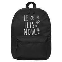 Le Tits Now Gift Let It Snow Gift Humor Christmas Gift 16 in Basic Backpack