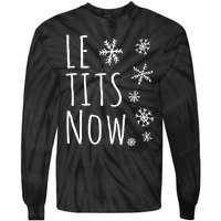 Le Tits Now Gift Let It Snow Gift Humor Christmas Gift Tie-Dye Long Sleeve Shirt