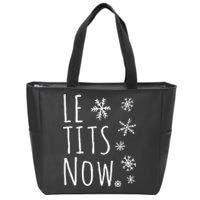 Le Tits Now Gift Let It Snow Gift Humor Christmas Gift Zip Tote Bag