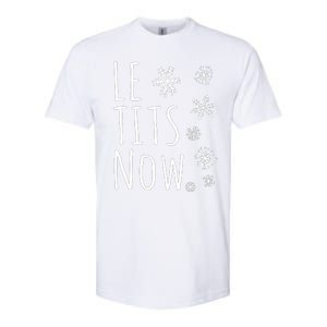 Le Tits Now Gift Let It Snow Gift Humor Christmas Gift Softstyle CVC T-Shirt