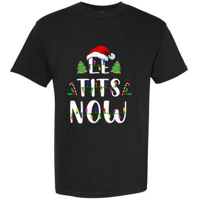 Le Tits Now Christmas Let It Snow Ugly Sweater Funny Party Garment-Dyed Heavyweight T-Shirt