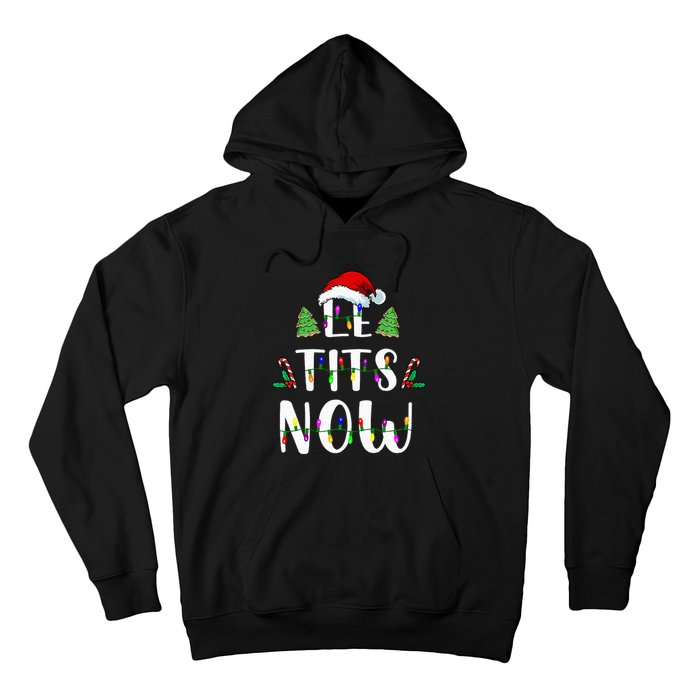 Le Tits Now Christmas Let It Snow Ugly Sweater Funny Party Hoodie