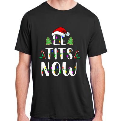 Le Tits Now Christmas Let It Snow Ugly Sweater Funny Party Adult ChromaSoft Performance T-Shirt