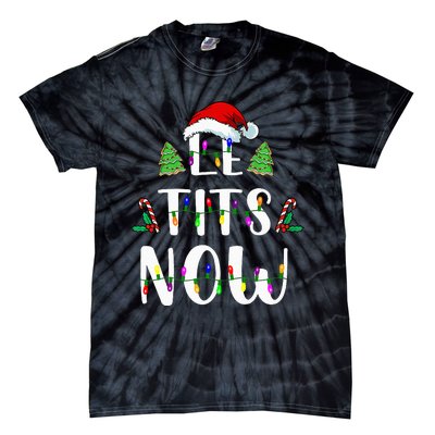 Le Tits Now Christmas Let It Snow Ugly Sweater Funny Party Tie-Dye T-Shirt