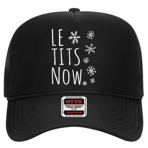 Le Tits Now Gift Let It Snow Gift Humor Christmas Gift High Crown Mesh Back Trucker Hat