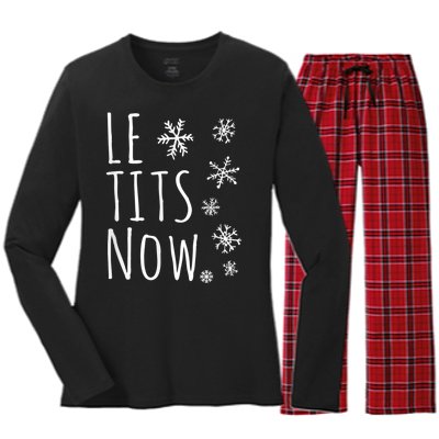 Le Tits Now Gift Let It Snow Gift Humor Christmas Gift Women's Long Sleeve Flannel Pajama Set 