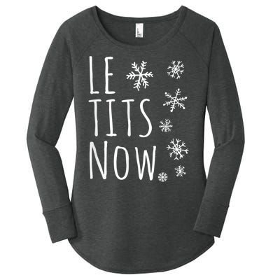 Le Tits Now Gift Let It Snow Gift Humor Christmas Gift Women's Perfect Tri Tunic Long Sleeve Shirt