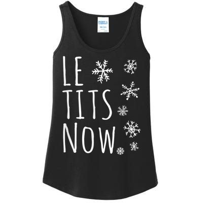 Le Tits Now Gift Let It Snow Gift Humor Christmas Gift Ladies Essential Tank