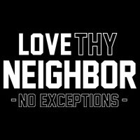 Love Thy Neighbor No Exceptions Flat Bill Trucker Hat