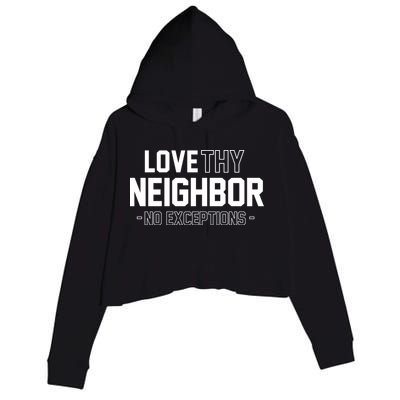 Love Thy Neighbor No Exceptions Crop Fleece Hoodie