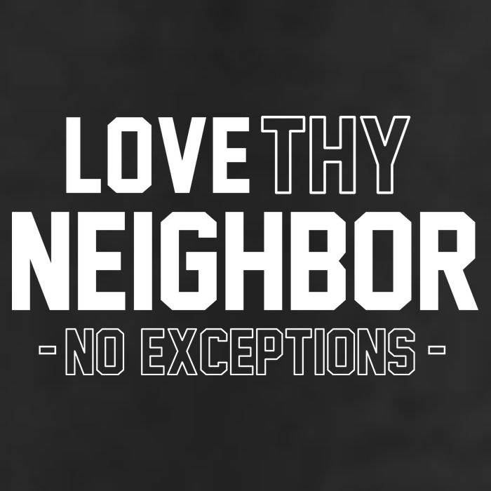 Love Thy Neighbor No Exceptions Golf Towel