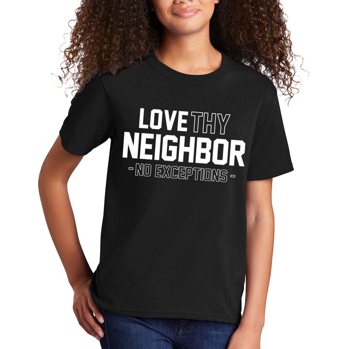 Love Thy Neighbor No Exceptions Kids T-Shirt