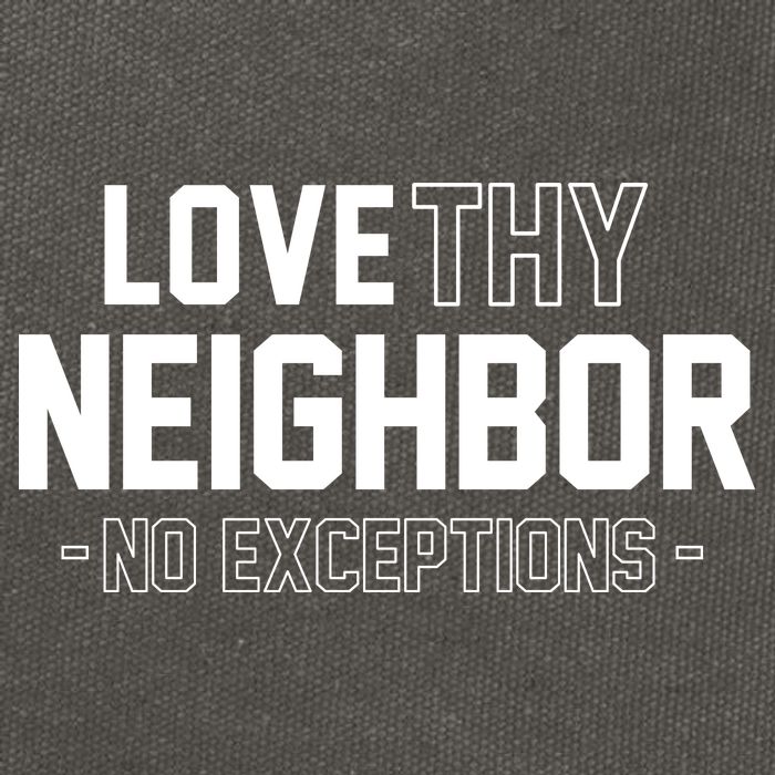 Love Thy Neighbor No Exceptions Cotton Canvas Backpack