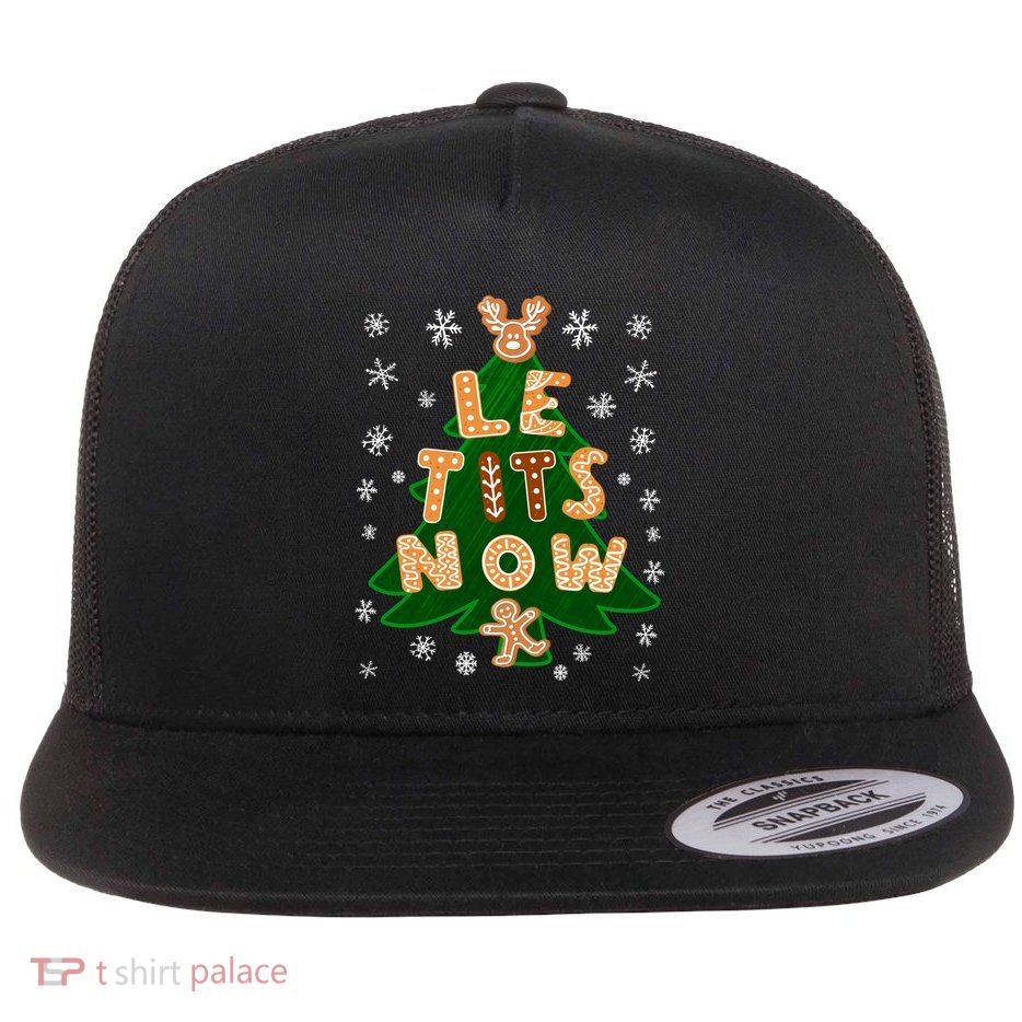Le Tits Now Gift Let It Snow Gift Irony Christmas Gift Flat Bill Trucker Hat