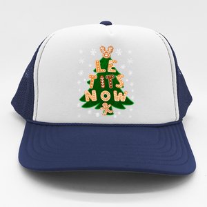 Le Tits Now Gift Let It Snow Gift Irony Christmas Gift Trucker Hat