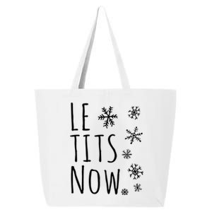 Le Tits Now Gift Let It Snow Gift Humor Christmas 25L Jumbo Tote