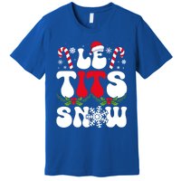 Le Tits Now Funny Christmas Let It Snow Xmas Hat Snowflake Cute Gift Premium T-Shirt