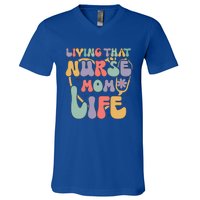 Living That Nurse Mom Life Funny Nurse Mom Gift V-Neck T-Shirt