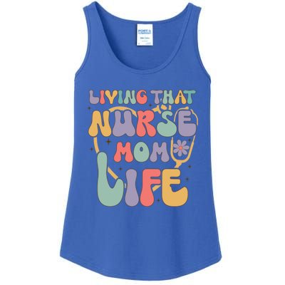 Living That Nurse Mom Life Funny Nurse Mom Gift Ladies Essential Tank