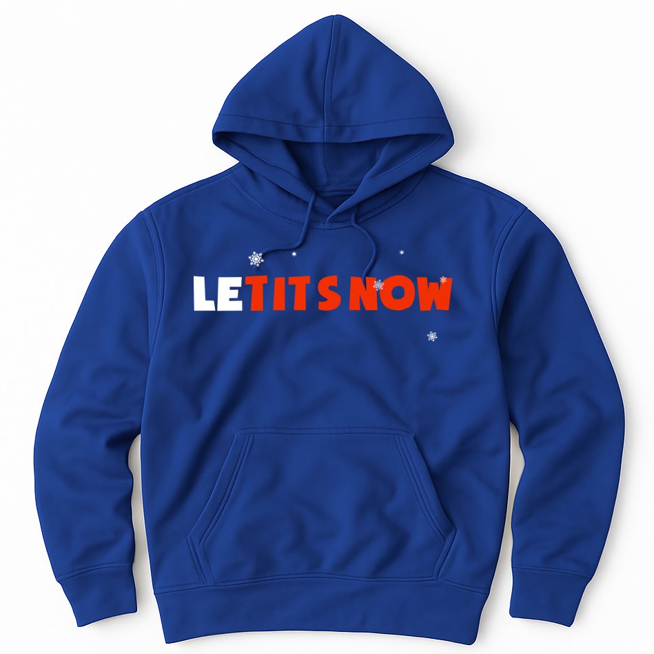 Le Tits Now Christmas Let It Snow Party Notty Santa Great Gift Hoodie