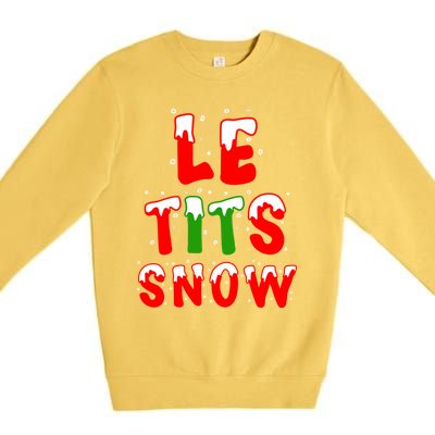 Le Tits Now Let It Snow Funny Christmas Gift Premium Crewneck Sweatshirt