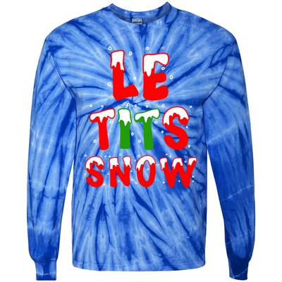 Le Tits Now Let It Snow Funny Christmas Gift Tie-Dye Long Sleeve Shirt