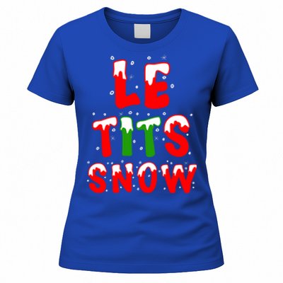 Le Tits Now Let It Snow Funny Christmas Gift Women's T-Shirt