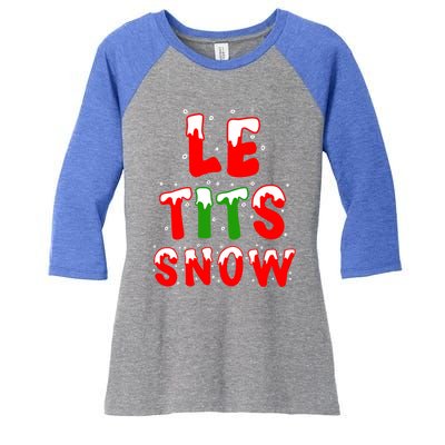 Le Tits Now Let It Snow Funny Christmas Gift Women's Tri-Blend 3/4-Sleeve Raglan Shirt