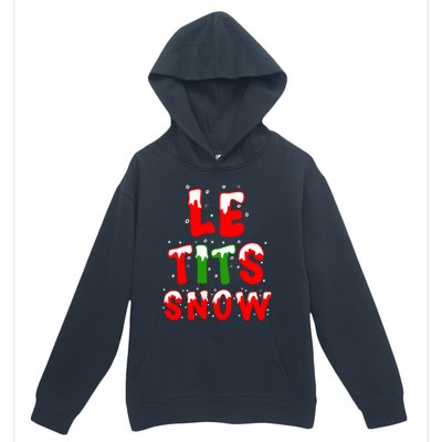 Le Tits Now Let It Snow Funny Christmas Gift Urban Pullover Hoodie