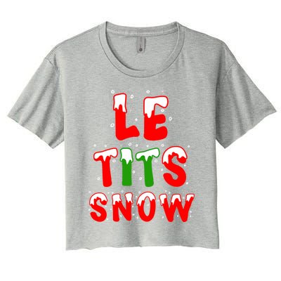 Le Tits Now Let It Snow Funny Christmas Gift Women's Crop Top Tee