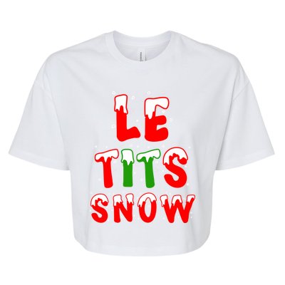 Le Tits Now Let It Snow Funny Christmas Gift Bella+Canvas Jersey Crop Tee