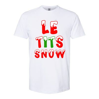 Le Tits Now Let It Snow Funny Christmas Gift Softstyle® CVC T-Shirt