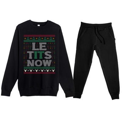 Le Tits Now Christmas Let It Snow Ugly Sweater Funny Party Funny Gift Premium Crewneck Sweatsuit Set