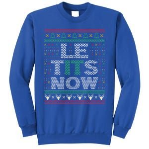 Le Tits Now Christmas Let It Snow Ugly Sweater Funny Party Funny Gift Sweatshirt