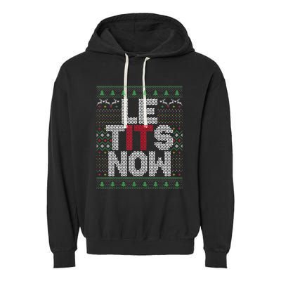 Le Tits Now Christmas Let It Snow Ugly Sweater Funny Party Garment-Dyed Fleece Hoodie