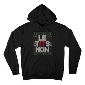 Le Tits Now Christmas Let It Snow Ugly Sweater Funny Party Hoodie