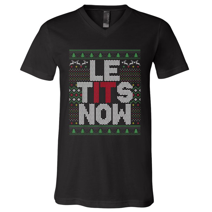 Le Tits Now Christmas Let It Snow Ugly Sweater Funny Party V-Neck T-Shirt