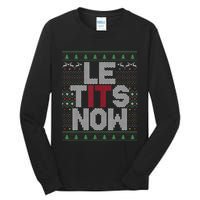 Le Tits Now Christmas Let It Snow Ugly Sweater Funny Party Tall Long Sleeve T-Shirt