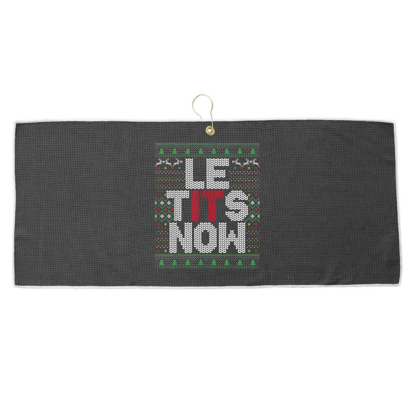 Le Tits Now Christmas Let It Snow Ugly Sweater Funny Party Large Microfiber Waffle Golf Towel