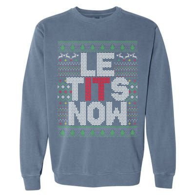 Le Tits Now Christmas Let It Snow Ugly Sweater Funny Party Garment-Dyed Sweatshirt