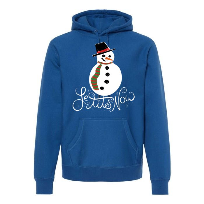 Le Tits Now Let It Snow Gift Premium Hoodie