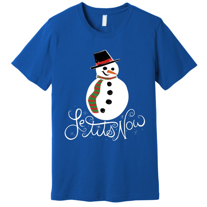 Le Tits Now Let It Snow Gift Premium T-Shirt