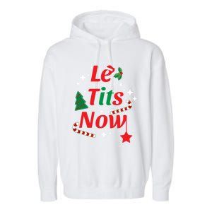 Le Tits Now Funny Christmas Snow Gift Garment-Dyed Fleece Hoodie