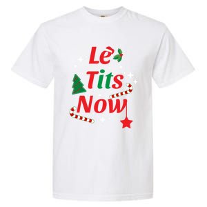 Le Tits Now Funny Christmas Snow Gift Garment-Dyed Heavyweight T-Shirt