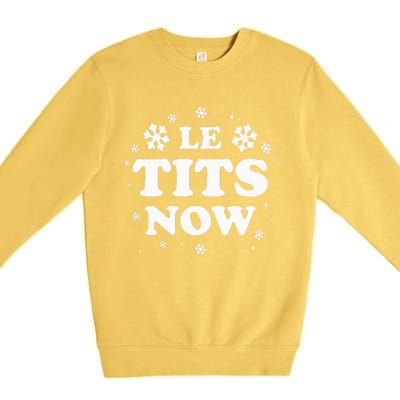 LE TITS NOW Let It Snow Funny Christmas Winter Xmas Wordplay Premium Crewneck Sweatshirt