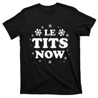 LE TITS NOW Let It Snow Funny Christmas Winter Xmas Wordplay T-Shirt