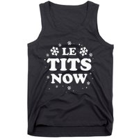 LE TITS NOW Let It Snow Funny Christmas Winter Xmas Wordplay Tank Top