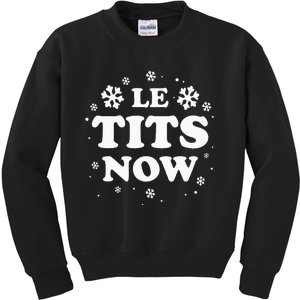 LE TITS NOW Let It Snow Funny Christmas Winter Xmas Wordplay Kids Sweatshirt