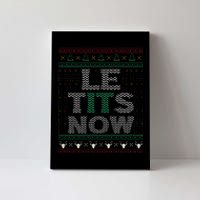 Le Tits Now Christmas Let It Snow Ugly Sweater Funny Party Canvas