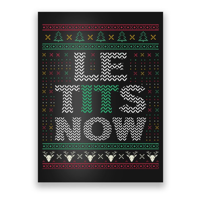 Le Tits Now Christmas Let It Snow Ugly Sweater Funny Party Poster